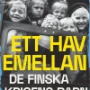 Ett hav emellan : de finska krigens barn berättar
