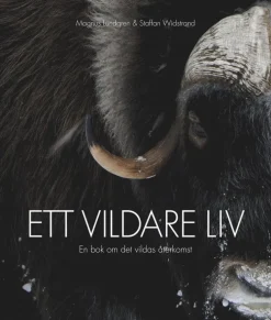 Ett vildare liv : en bok om det vildas återkomst