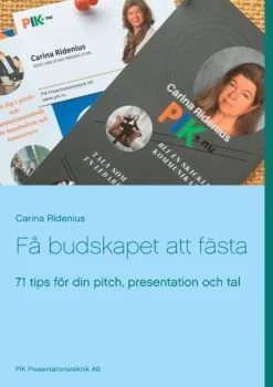 Få budskapet att fästa: 71 tips för din pitch, presentation och tal