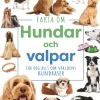 Fakta om hundar och valpar : lär dig allt om världens hundraser