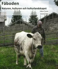 Fäboden: naturen, kulturen och kulturlandskapet