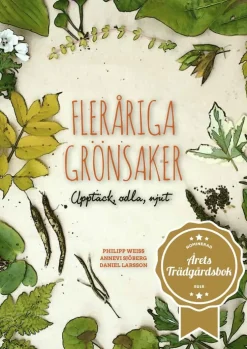 Fleråriga grönsaker : upptäck, odla, njut