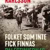 Folket som inte fick finnas : palestiniernas historia