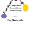 Foundations of Logic - Completeness, Incompleteness, Computability