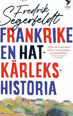 Frankrike: en hatkärlekshistoria