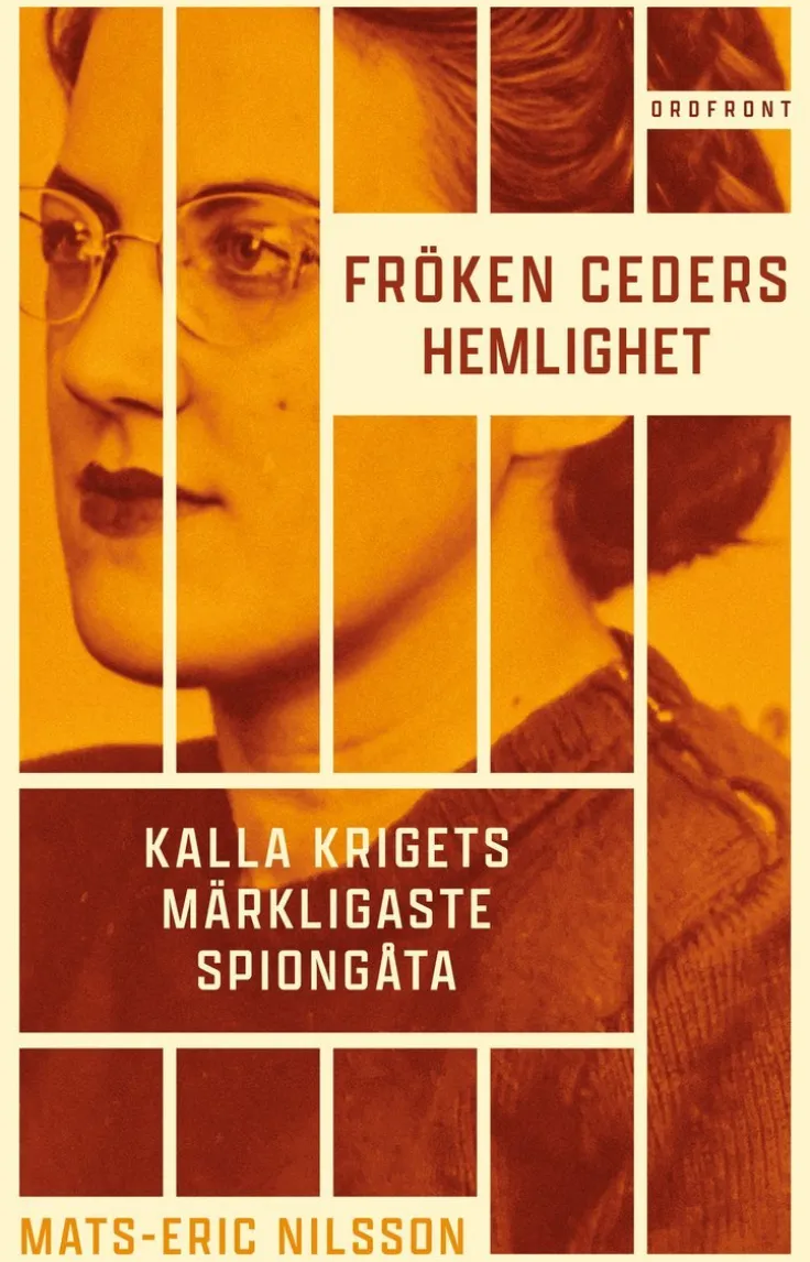 Fröken Ceders hemlighet : Kalla krigets märkligaste spiongåta