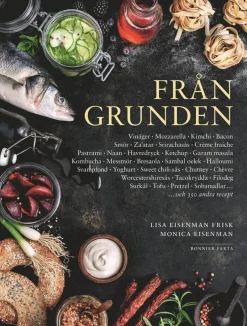 Från grunden med systrarna Eisenman : allt ifrån marmelad och ketchup till kimchi och mozzarella.