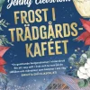 Frost i trädgårdskaféet