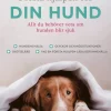Första hjälpen för din hund : allt du behöver veta om hunden blir sjuk