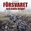 Försvaret och kalla kriget : krigsavhållande försvar