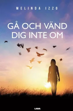 Gå och vänd dig inte om : en bok om manipulation och psykisk misshandel