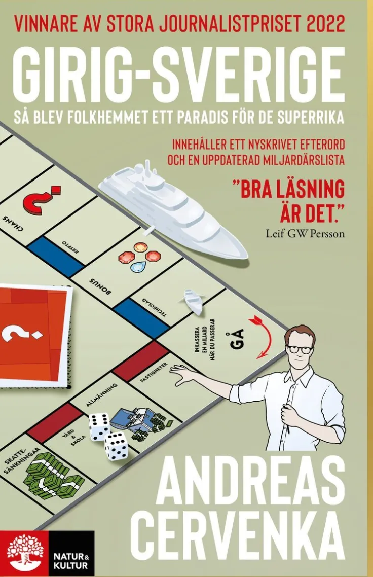 Girig-Sverige : så blev folkhemmet ett paradis för de superrika