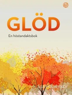 Glöd : en höstandaktsbok