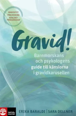 Gravid! : barnmorskans och psykologens guide till känslorna i gravidkarusellen