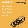 Great Mental Models: Physics, Chemistry and Biology