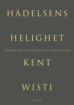 Hädelsens helighet : humor som livstydning & maktfaktor
