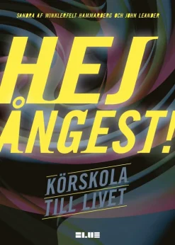 Hej ångest! : körskola till livet