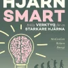 Hjärnsmart : enkla verktyg för en starkare hjärna