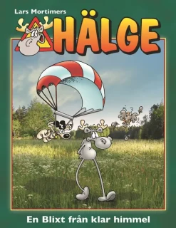 Hälge. En blixt från klar himmel