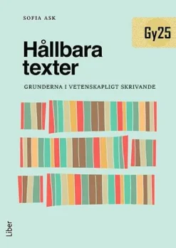 Hållbara texter : grunderna i vetenskapligt skrivande
