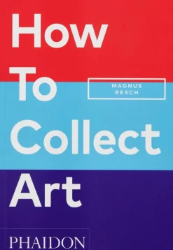 How to Collect Art