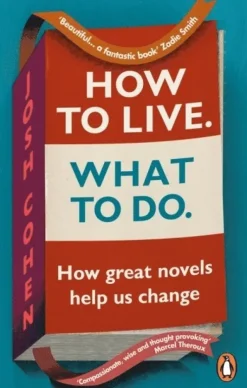 How to Live. What To Do.