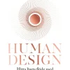 Human design : hitta livets flöde med din unika design