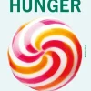 Hunger : hur du överlistar en uråldrig kraft i en tid av överflöd