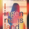 I ingen mans land : att leva i skuggan av en hemlighet
