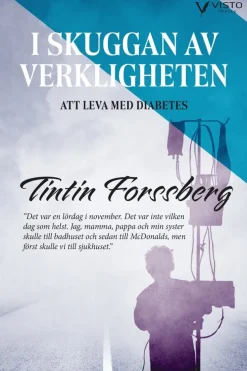 I skuggan av verkligheten : att leva med diabetes