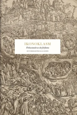 Ikonoklasm : förkastandet av det förflutna