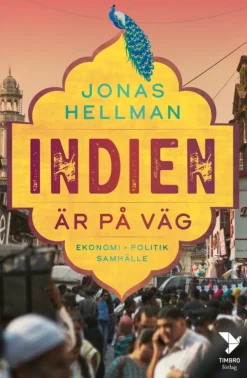 Indien är på väg : ekonomi, politik, samhälle