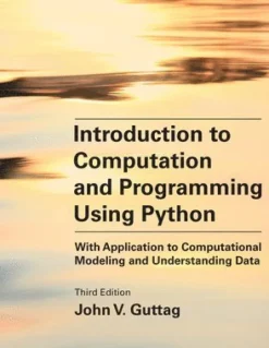Introduction to Computation and Programming Using Python, third edition
