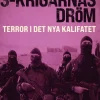 IS-krigarnas dröm : terror i det nya kalifatet