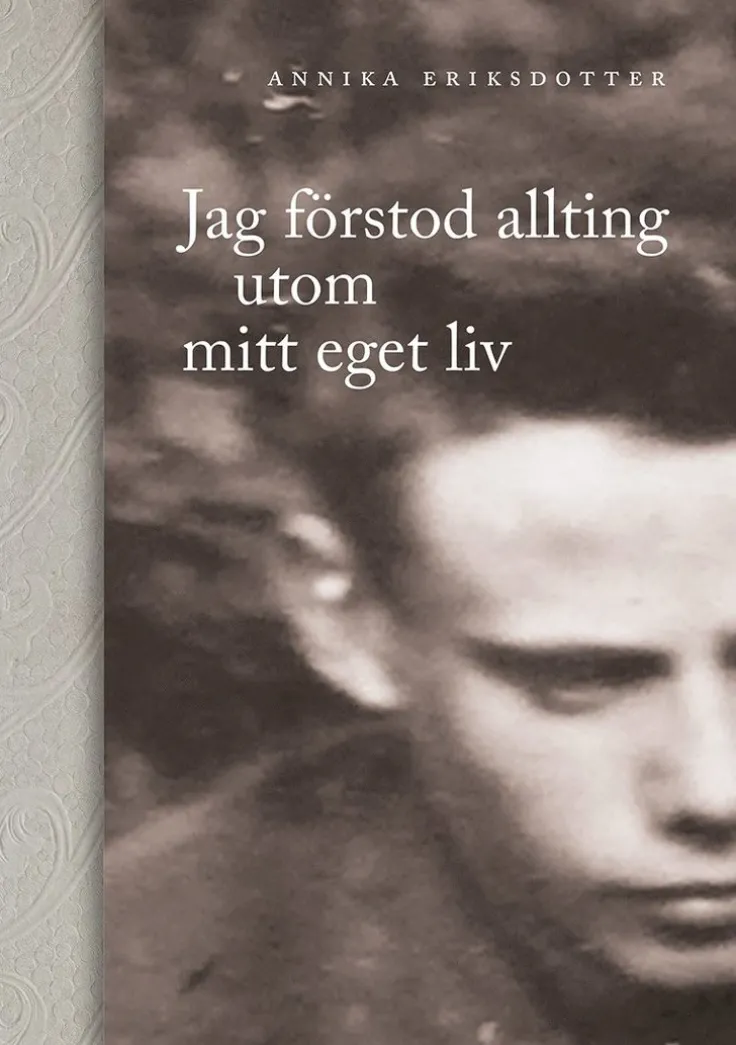 Jag förstod allting utom mitt eget liv