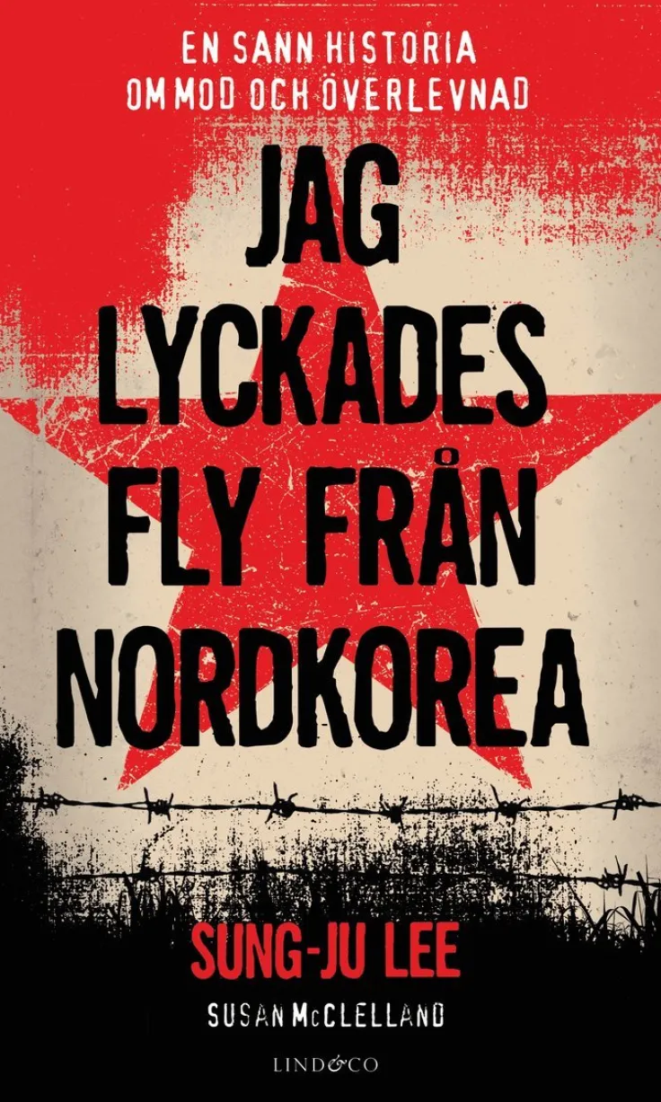 Jag lyckades fly från Nordkorea : en sann historia om mod och överlevnad