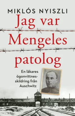 Jag var Mengeles patolog : en läkares ögonvittnesskildring från Auschwitz