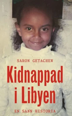 Kidnappad i Libyen : en sann historia