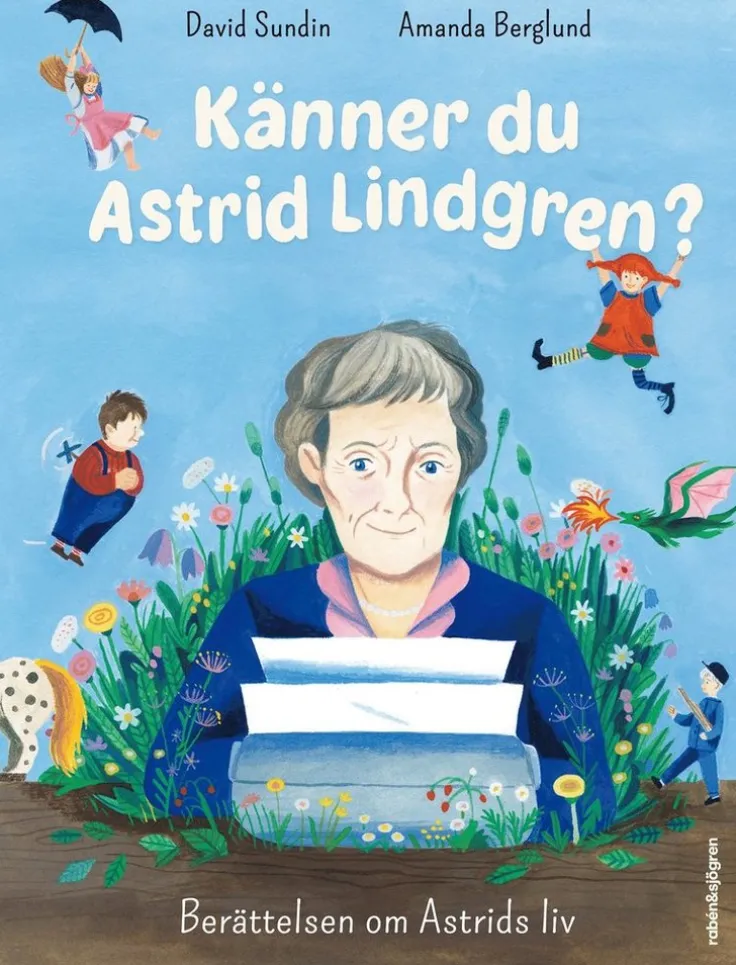 Känner du Astrid Lindgren? : berättelsen om Astrids liv