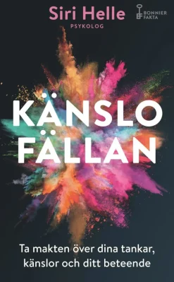 Känslofällan : ta makten över dina känslor, tankar och ditt beteende