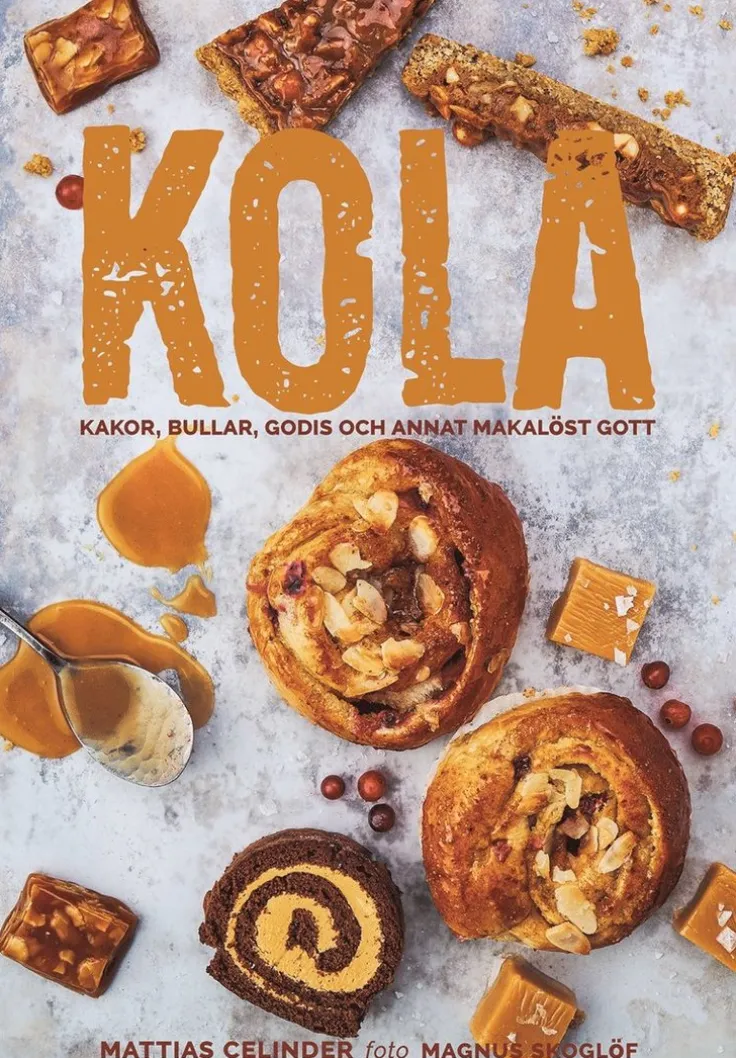 Kola : kakor, bullar, godis och annat makalöst gott