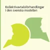 Kollektivavtalsförhandlingar i den svenska modellen