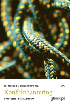 Konflikthantering i professionellt lärarskap 5 uppl