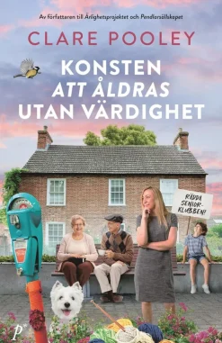 Konsten att åldras utan värdighet