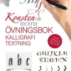 Konsten att teckna kalligrafi textning : övningsbok