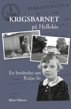 Krigsbarnet på Hellekis : en berättelse om Raijas liv
