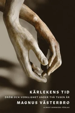 Kärlekens tid : dröm och verklighet under två tusen år