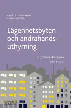 Lägenhetsbyten och andrahandsuthyrning : hyresnämndens praxis