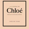 Lilla boken om Chloé : historien om det ikoniska modehuset