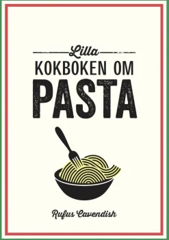 Lilla kokboken om pasta